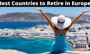 Top 5 Countries to Retire in Europe